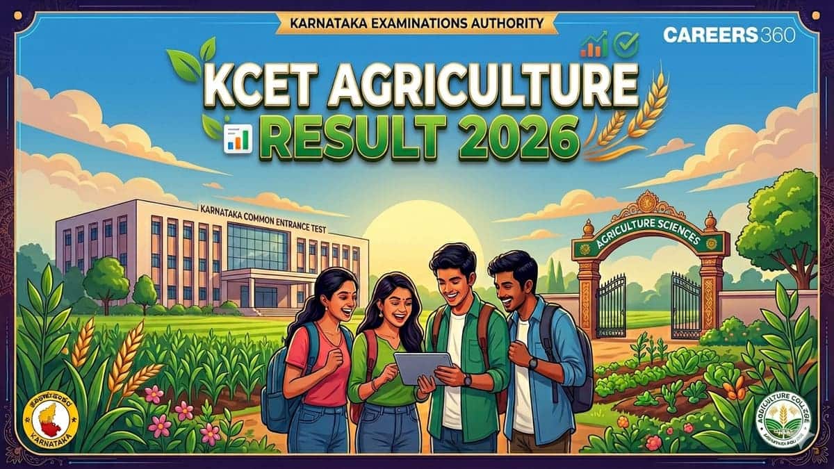 KCET Agriculture Result 2026 (Out Today): Check Scorecard, Rank List & Cut Off at kea.kar.nic.in